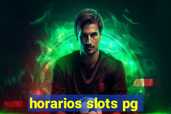 horarios slots pg